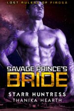 Savage Prince's Bride: Lost Rulers Book 2
