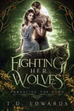 Fighting Her Wolves: Embracing the Bond