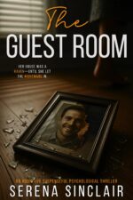 The Guest Room: an Addictive Suspenseful Psychological Thriller Psychological