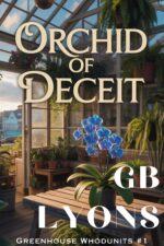 Orchid of Deceit: a Gardening Cozy Mystery Greenhouse Whodunits Mystery Series Book