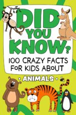 Did You Know? 100 Crazy Facts for Kids About Animals: Amazing Animal Trivia to Blow Your Mind! Did You Know? Crazy Facts for Kids