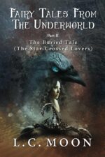 The Buried Tale: the Star-crossed Lovers Tales From the Underworld Book