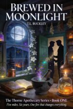 Brewed in Moonlight Thorne Apothecary Series Book