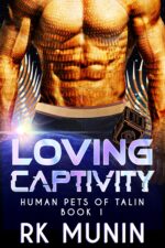Loving Captivity: Human Pets of Talin, Book 1