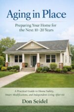 Aging in Place: Preparing Your Home for the Next 10–20 Years Retirement