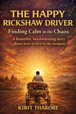 The Happy Rickshaw Driver: Finding Calm in the Chaos