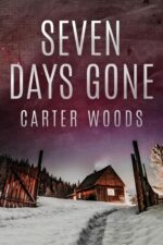Seven Days Gone: an Emp Post Apocalypse Prepper Survival Thriller