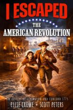 I Escaped the American Revolution: the Battles of Lexington and Concord, 1775