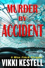 Murder by Accident: a Miss Finch Prequel Tahoe