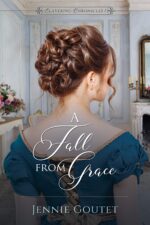 A Fall From Grace: a Regency Romance Chronicles Book
