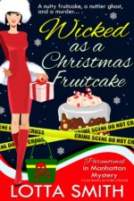 Wicked as a Christmas Fruitcake in Manhattan Mystery: a Cozy Mystery Book