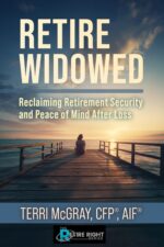 Retire Widowed: Reclaiming Retirement Security and Peace of Mind After Loss