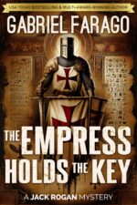 The Empress Holds the Key: a Historical Mystery Action Thriller Jack Rogan Mysteries Book
