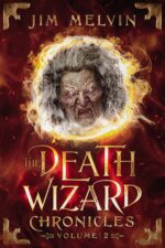 The Death Wizard Chronicles: Volume 2