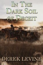 In the Dark Soil of Deceit: a Historical Western Adventure Book Hearts and Hidden