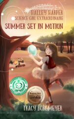 Halley Harper; Science Girl Extraordinaire: Summer Set in Motion