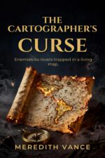 The Cartographer’s Curse: an Addictive Historical Fantasy Romance Featuring an Enemy Commander, Living Maps, and High-stakes Intrigue.