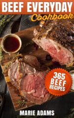 Beef Everyday Cookbook - 365 Beef Recipes