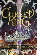 Cursed King: a Blood and Kisses Novel