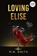 Loving Elise: an Enemies to Lovers Mafia Romance and Blood Book