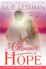 A Glimmer of Hope: a Novella Prequel to Isle of Hope of Hope