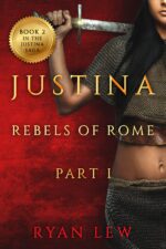 Justina: Rebels of Rome Part 1 Saga Book