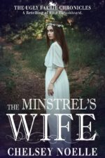 The Minstrel's Wife Ugly Faerie Chronicles Book