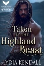 Taken by the Highland Beast: a Medieval Historical Romance for Highland Villains Book