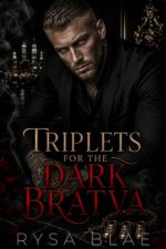 Triplets for the Dark Bratva: a Surprise Pregnancy Mafia Romance Bratva