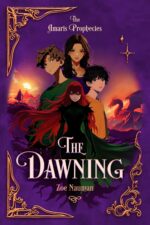 The Dawning: an Epic Ya Portal Fantasy Tale of Battles Between Light, Darkness, and Dragons Amaris Prophecies Book