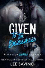 Given to the Berserkers: a Menage Shifter Romance Saga Book