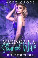 Making Me a Shared Wife: First Time With His Best Friend Starter