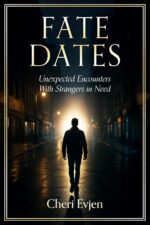 Fate Dates: Unexpected Encounters With Strangers in Need