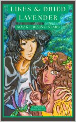 Likes and Dried Lavender: Book 1: Rising Stars