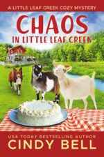 Chaos in Little Leaf Creek Little Leaf Creek Cozy Mystery Book