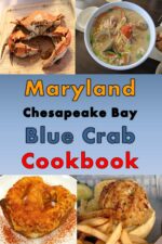 Maryland Chesapeake Bay Blue Crab Cookbook: Maryland Crab Cake, Maryland Crab Soup, Crab Pretzel and Other Crab Recipes