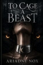 To Cage a Beast: a Dark Shifter Romance for Adults
