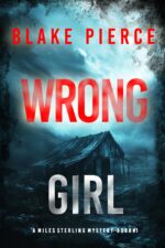 Wrong Girl Miles Sterling Fbi Suspense Thriller—book