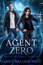 Agent Zero: a Snarky Urban Fantasy Romance Two Urban Fantasy Series Book