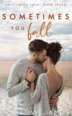 Sometimes You Fall: an Accidental Pregnancy, Small Town Romance Cove Series Book