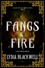 Fangs & Fire: a Forbidden Enemies-to-lovers Vampire Romance and Billionaires Book