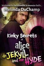Kinky Secrets of Alice Vs Dr. Jekyll and Mr. Hyde Kinky Secrets of Alice Series Book