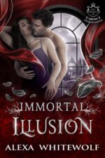 Immortal Illusion: a Transylvanian Vampire Romance Royals of Transylvania Book