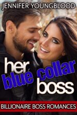 Her Blue Collar Boss: Billionaire Boss Romances Family