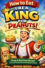How to Eat Like a King for Peanuts: Feast Like Royalty Without Breaking the Bank!
