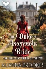 The Duke's Anonymous Bride: a Historical Regency Romance Novel Reluctant Brides of the Ton Book
