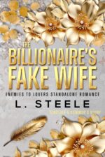 The Billionaire's Fake Wife: Sinclair & Summer's Story. Standalone Enemies to Lovers Fake Relationship Romance