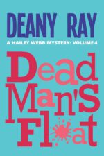 Dead Man's Float Hailey Webb Mystery, Volume