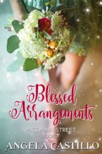 Blessed Arrangements Main Street Book a Small Town Story of Friendship and Romance