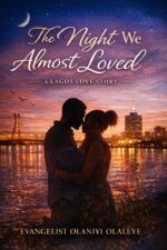 The Night We Almost Loved: Some Nights Change Everything. Some Regrets Last Forever.